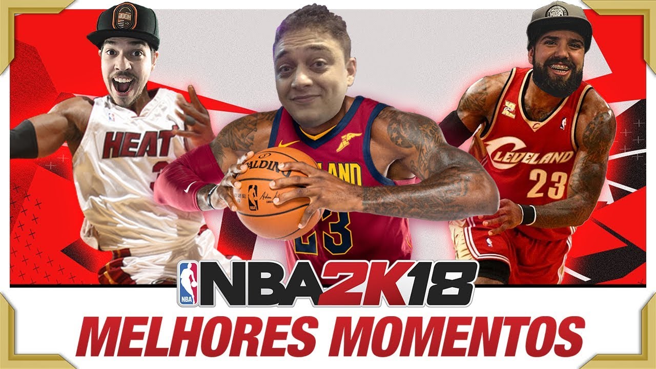 MELHORES MOMENTOS NBA - NBA 2K18 Feat. TheDarkness, StereOnline etc...