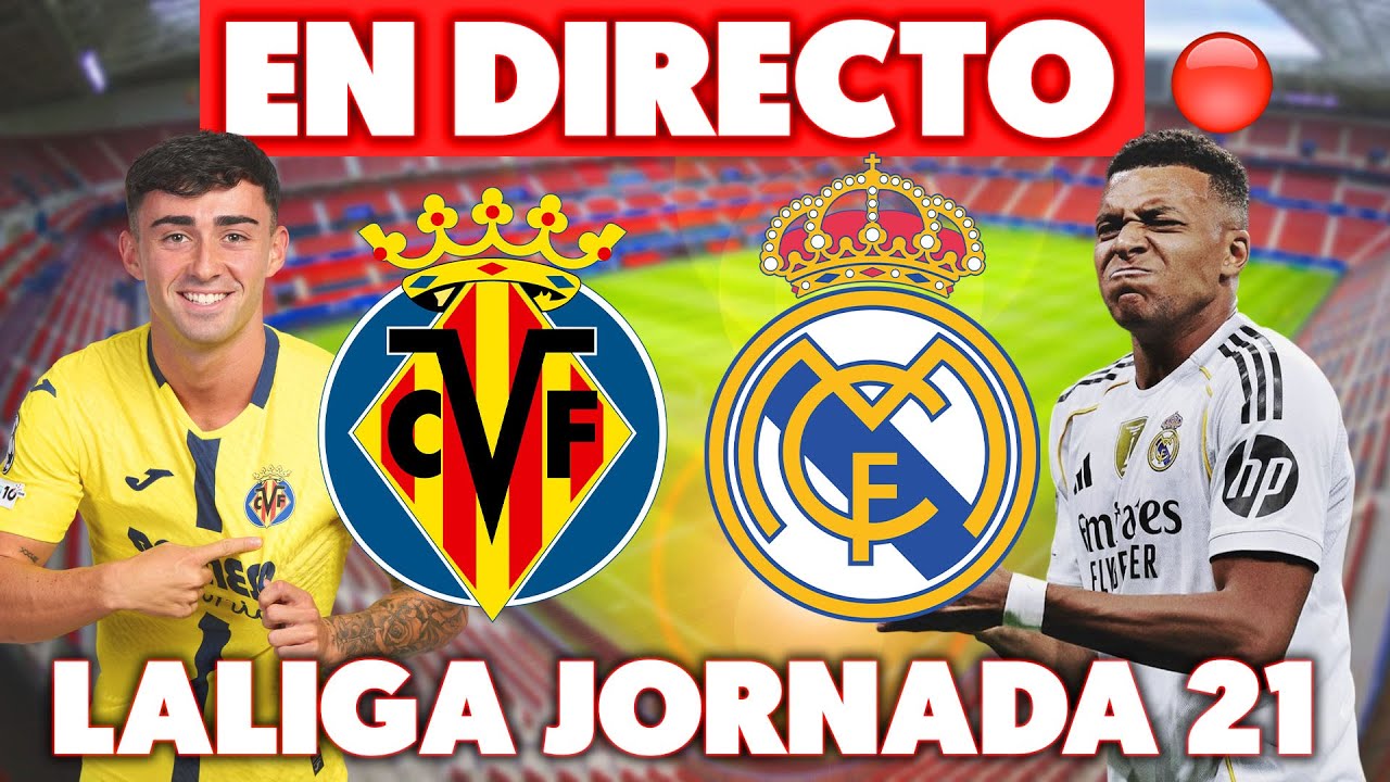 🔴VILLARREAL vs REAL MADRID · EN DIRECTO LALIGA JORNADA 21 · EN VIVO MADRIDISTA REACCIONANDO