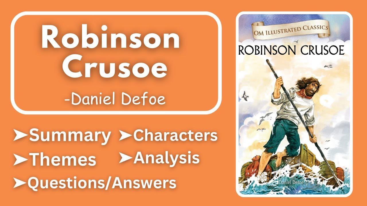 Robinson Crusoe by Daniel Defoe Summary, Analysis, Characters, Themes & Question Answers