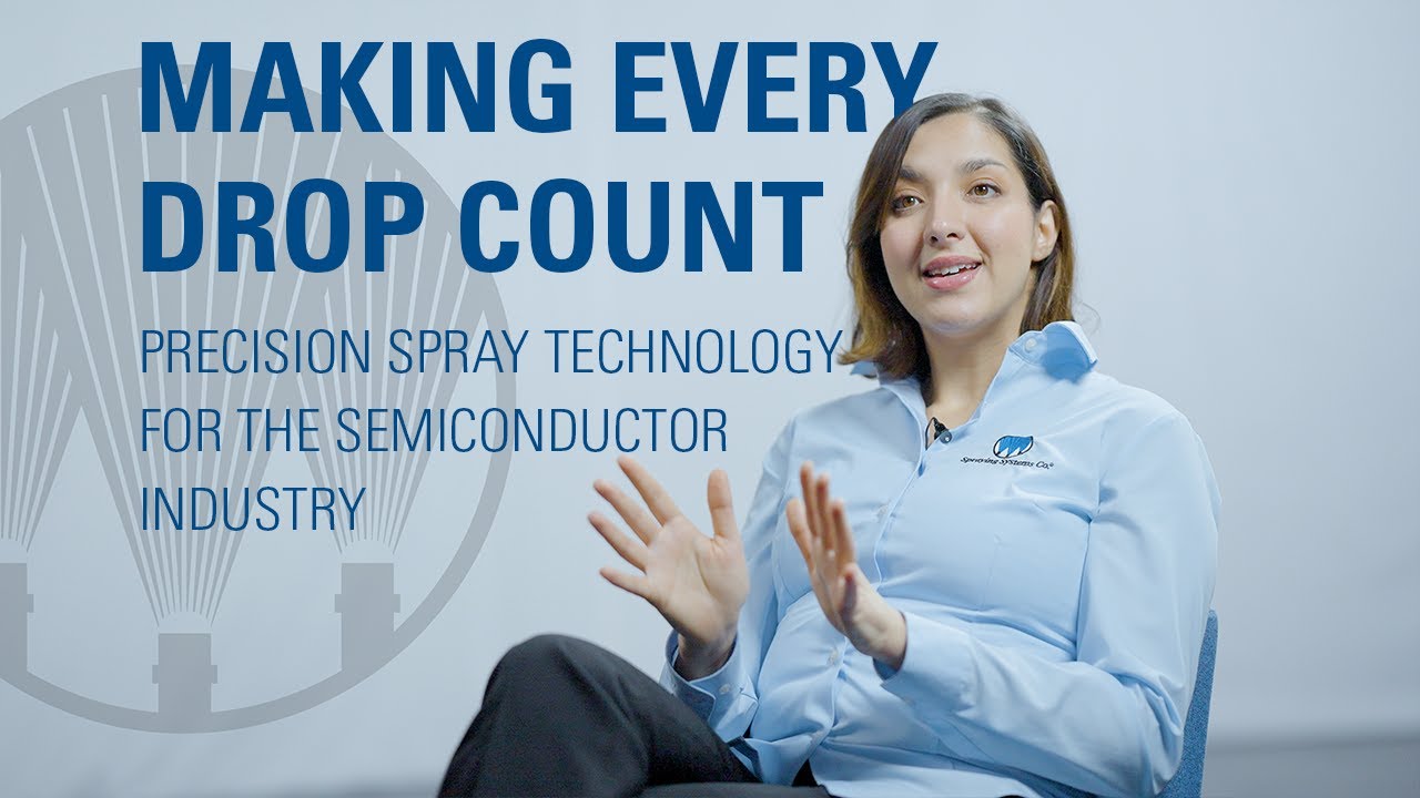 Making Every Drop Count: Precision Spray Technology for the Semiconductor Industry.