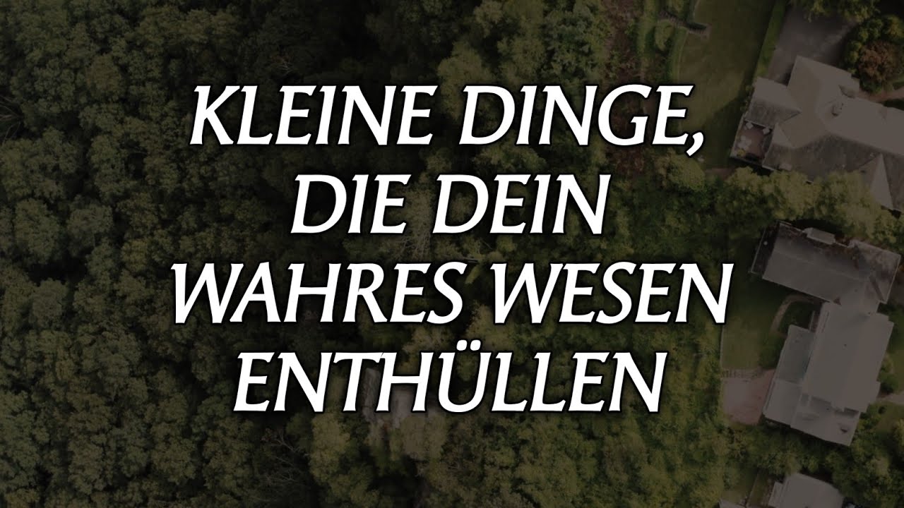 10 kleine Dinge, die Sie tun und die Ihre wahre Persönlichkeit offenbaren
