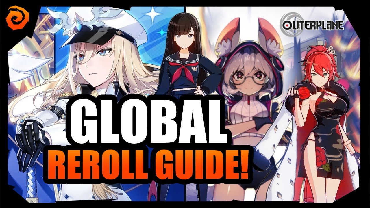 OUTERPLANE | Global Release Re-Roll Guide!