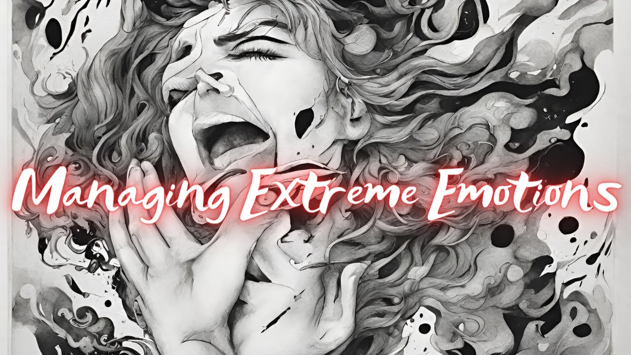 Episode 10.19: Managing Extreme Emotions