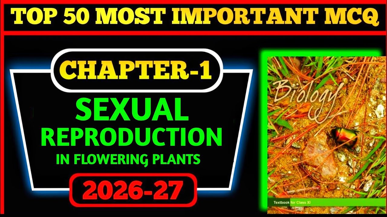 Биология 12 класса | Половое размножение цветковых растений | Вопросы MCQ | NCERT на основе вопро...