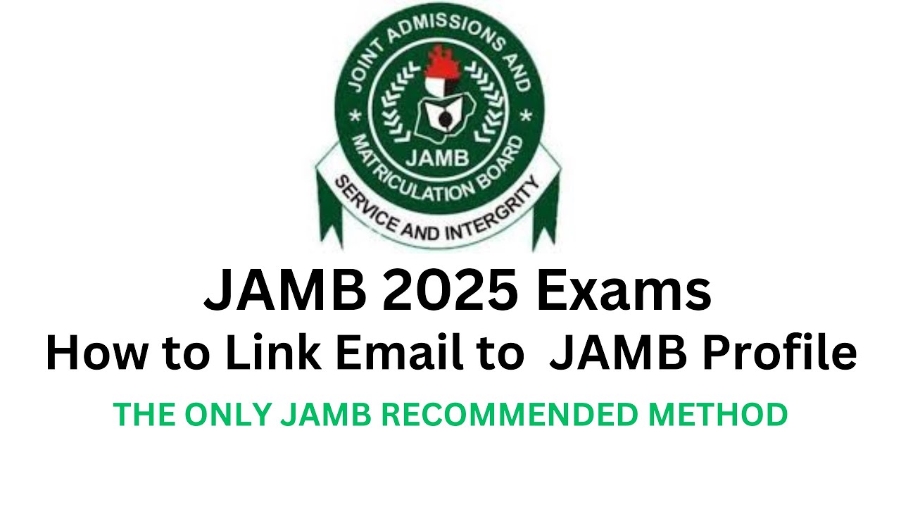LINK EMAIL TO JAMB PROFILE 2025: JAMB RECOMMENDED METHOD