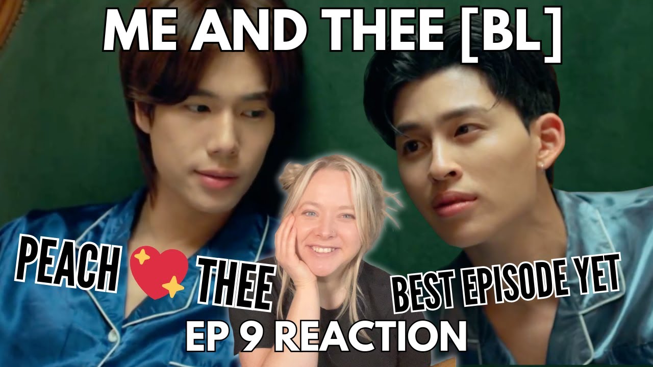 When Love Is Met With Acceptance 💕  Ep 9 | REACTION มีสติหน่อยคุณธีร์ Me and Thee