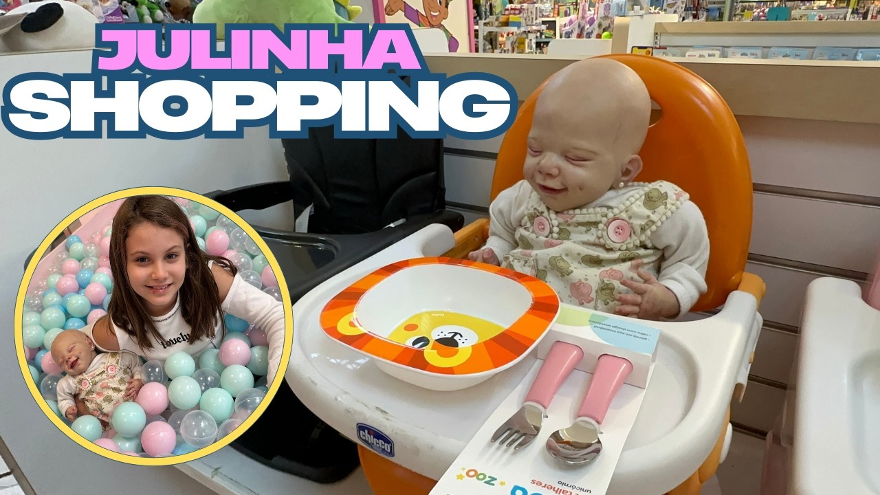 ROTINA PASSEIO NO SHOPPING EM LOJA DE BRINQUEDO E PISCINA DE BOLINHAS - BEBE REBORN JULINHA