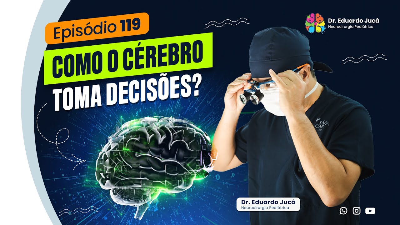 COMO O CÉREBRO TOMA DECISÕES? | EP.: 119