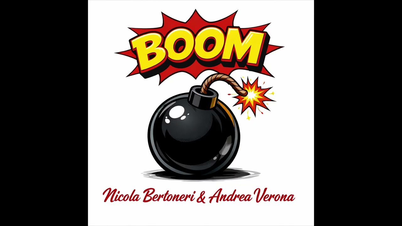Nicola Bertoneri & Andrea Verona - BOOM