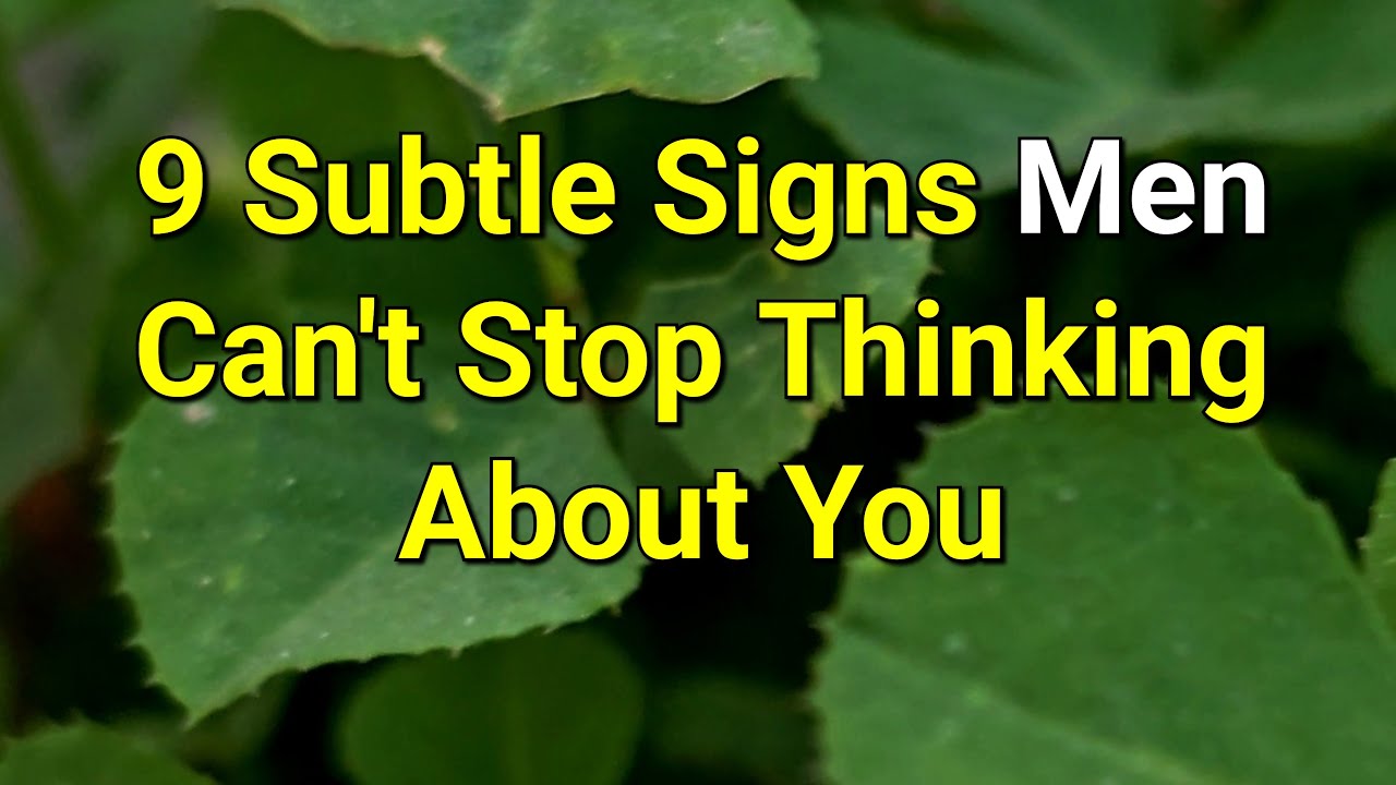 9 Subtle Signs Men Can't Stop Thinking About You...|Psychology Amazing Facts