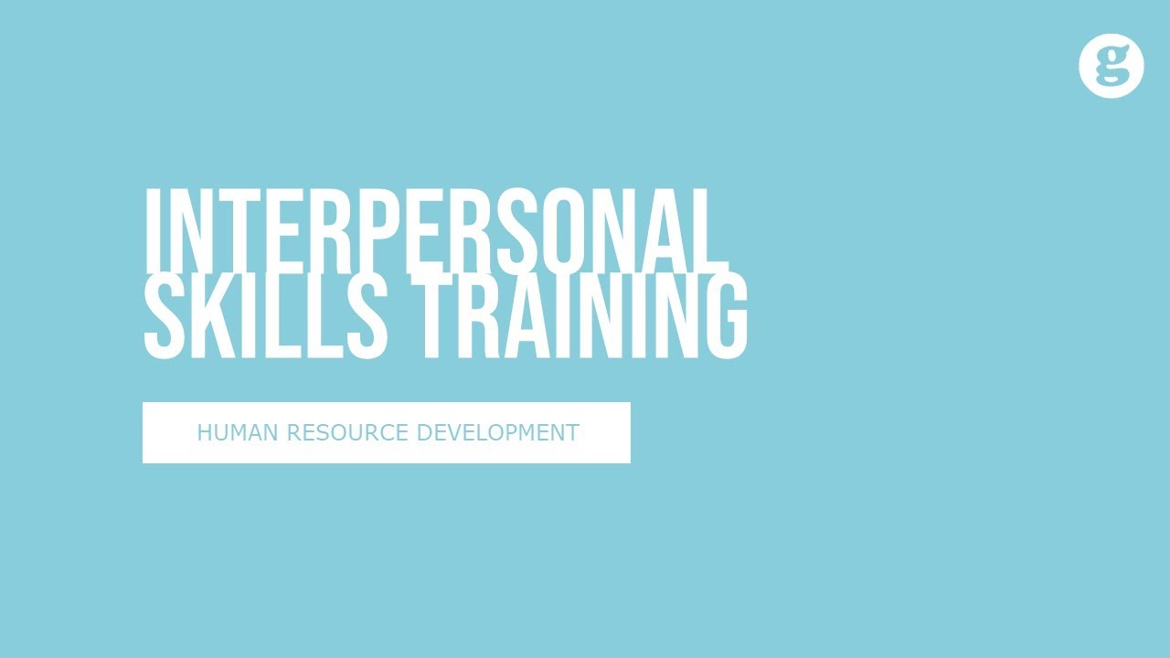 Interpersonal Skills Training