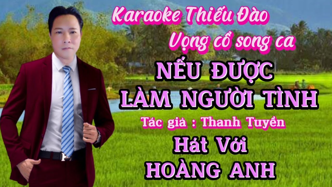 🎸NẾU ĐƯỢC LÀM NGƯỜI TÌNH# Karaoke Thiếu Đào.. Vọng cổ song ca... Hát Với HOÀNG ANH