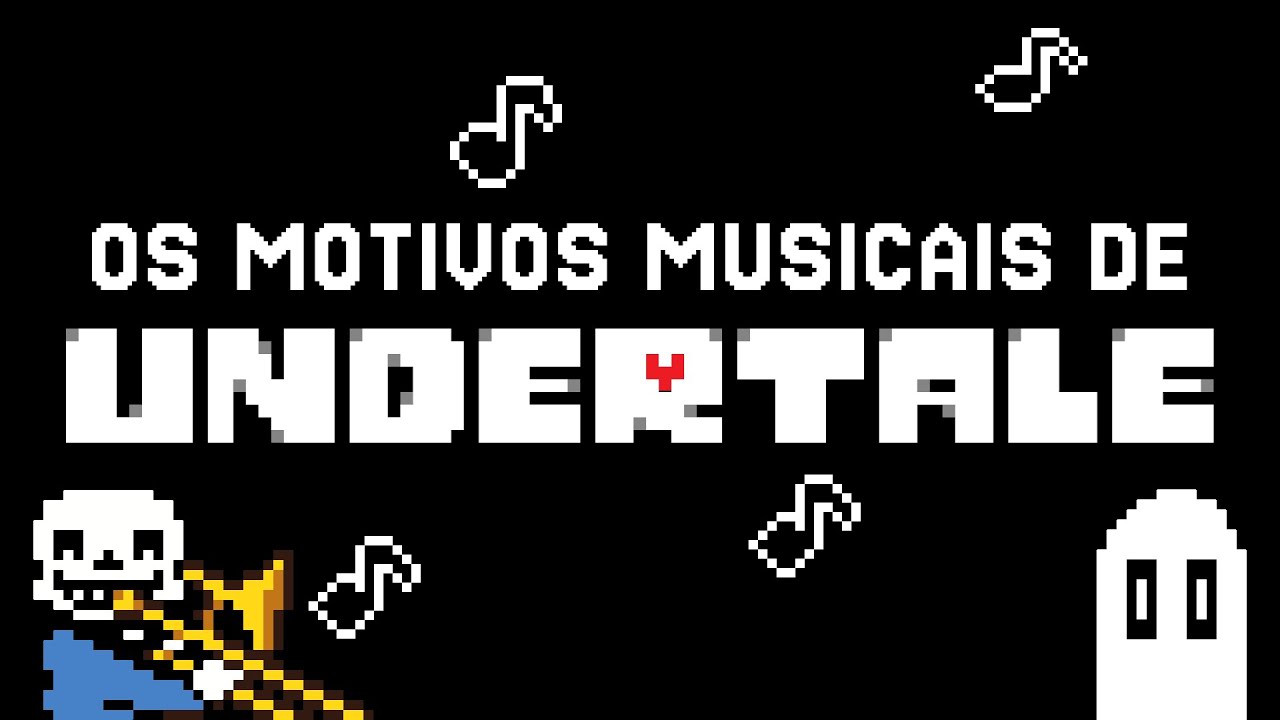 Os motivos musicais de UNDERTALE