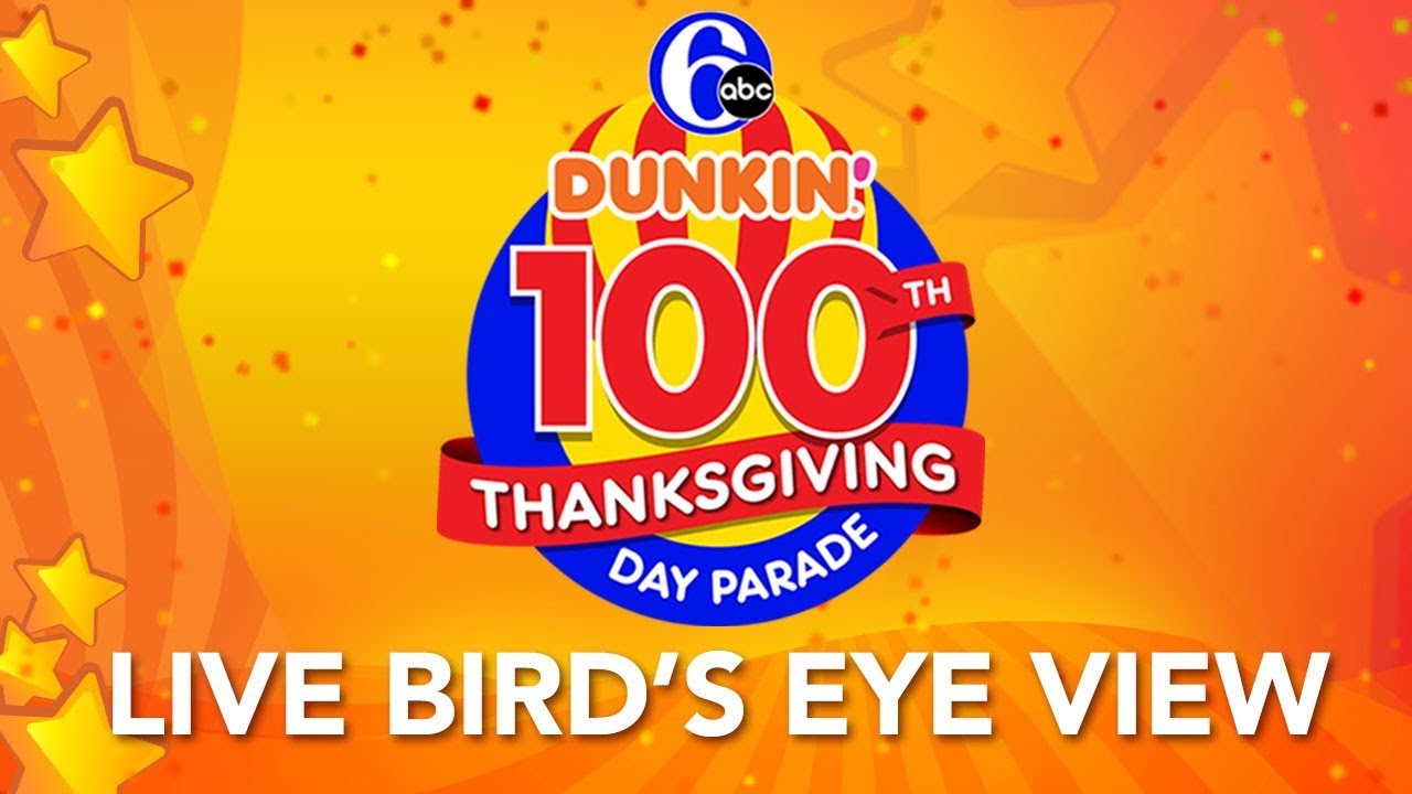 Watch a LIVE Bird’s Eye View of the 100th 6abc Dunkin’ Thanksgiving Day Parade