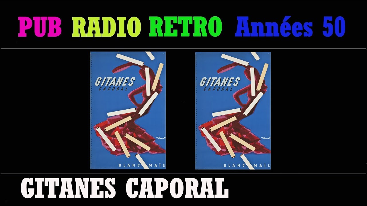 PUB RADIO RETRO ANNEES 50 GITANES CAPORAL AVEC OU SANS FILTRE (L’INTÉGRALE)