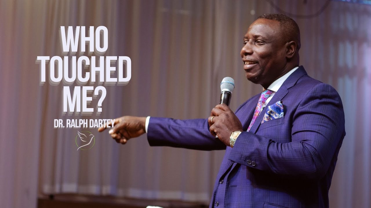 WHO TOUCHED ME? | DR. RALPH DARTEY | FULL SERMON