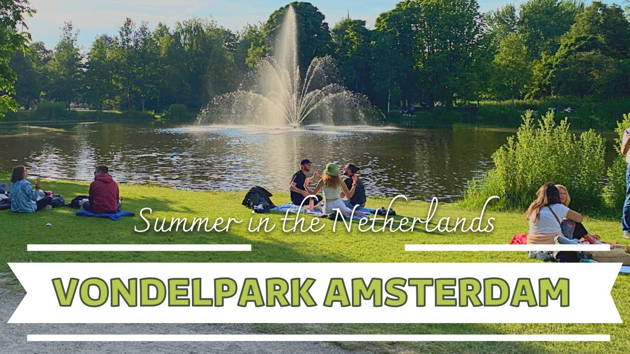 VONDELPARK, AMSTERDAM WALK | Amsterdam&rsquo;s BEST City PARK