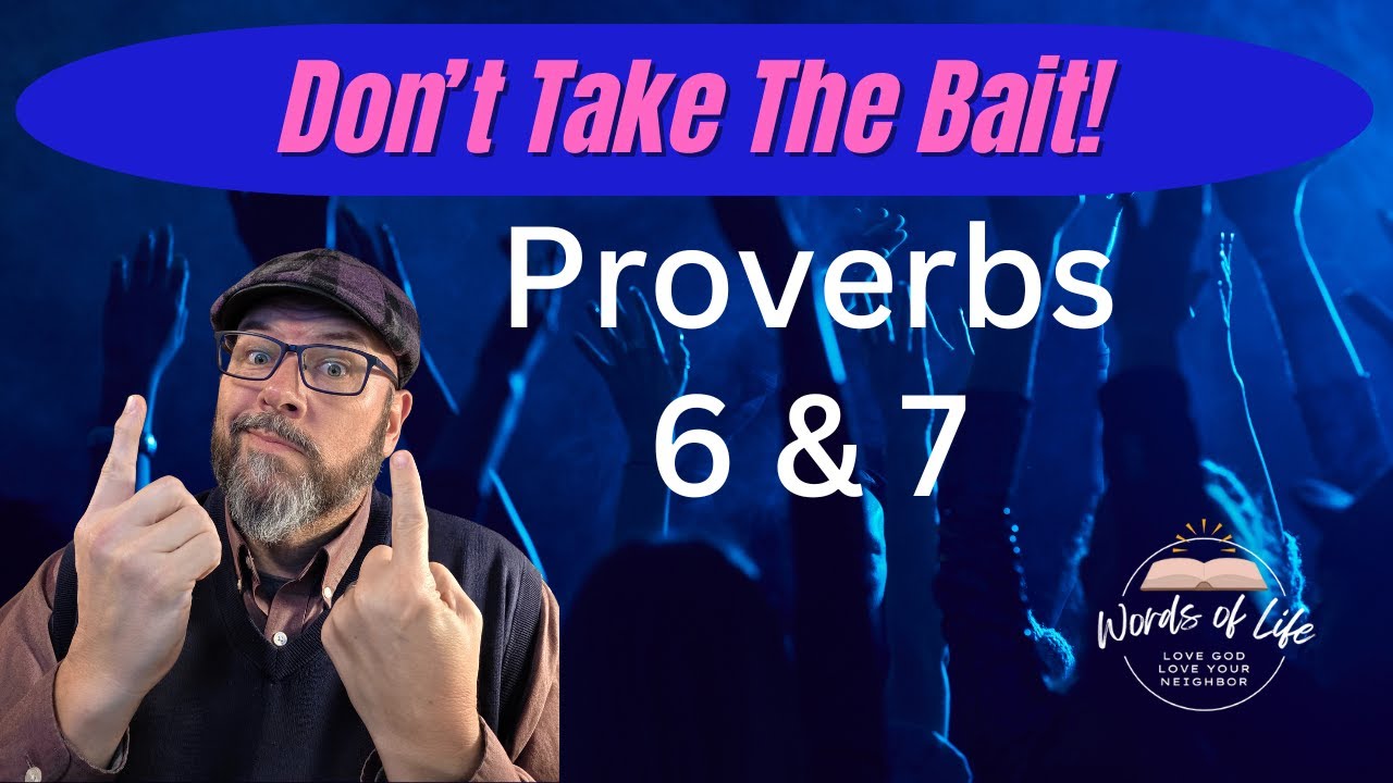 Guard Your Heart From Hidden Traps | Proverbs 6 & 7