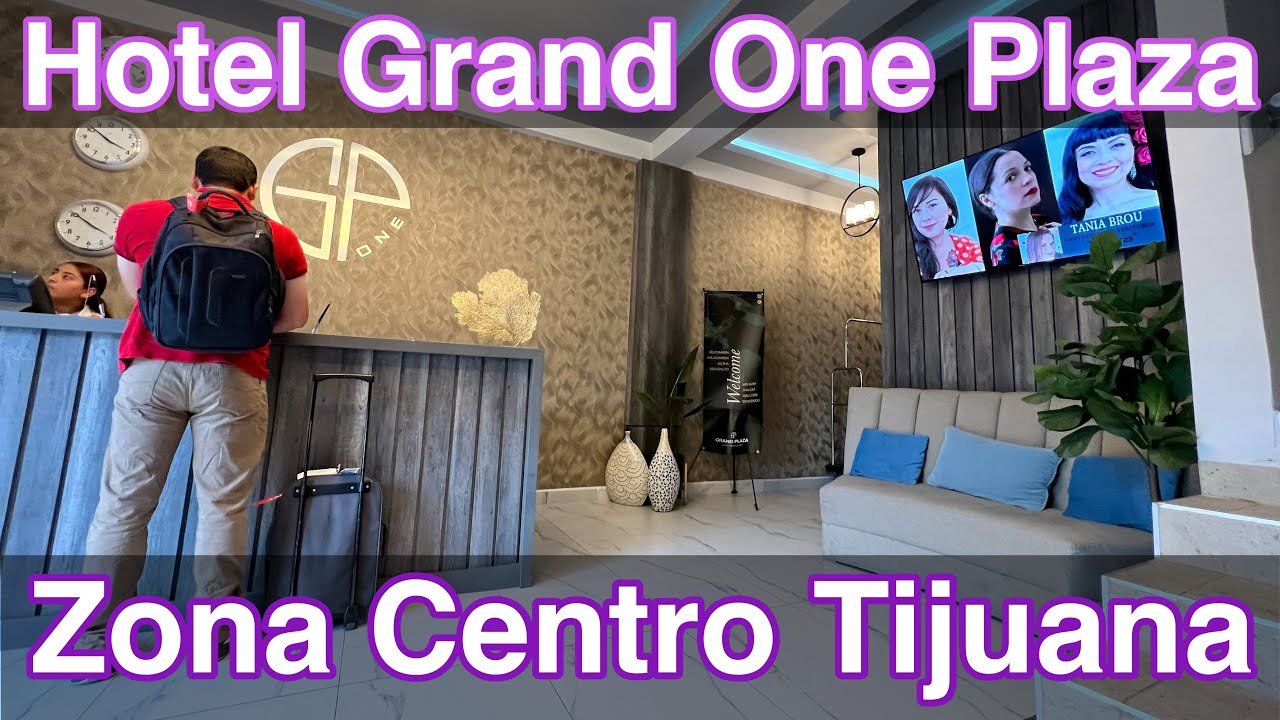 Hotel Grand One Plaza | Deluxe Room | Reviews after Staying for a Few Nights | Zona Centro Tijuana
