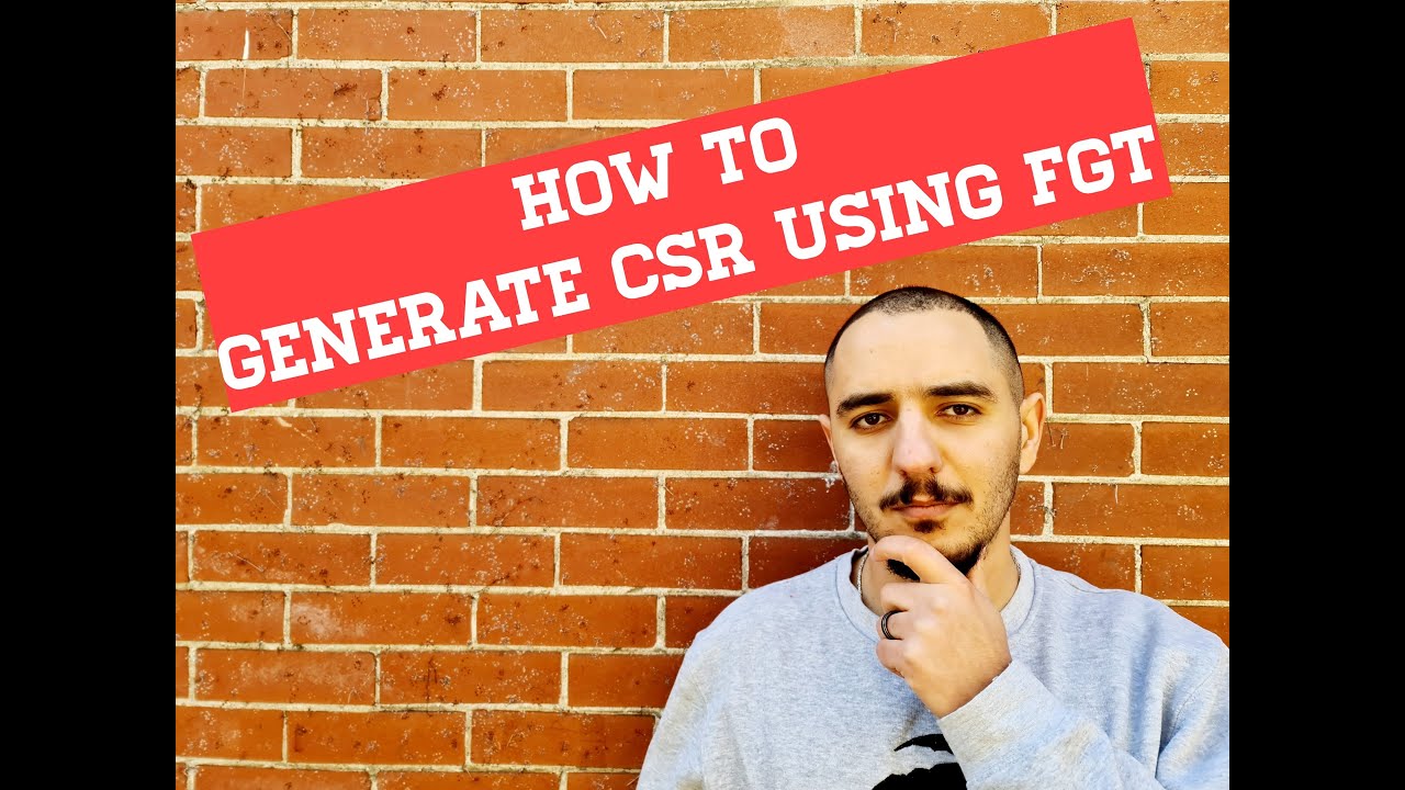 How to generate CSR using FGT