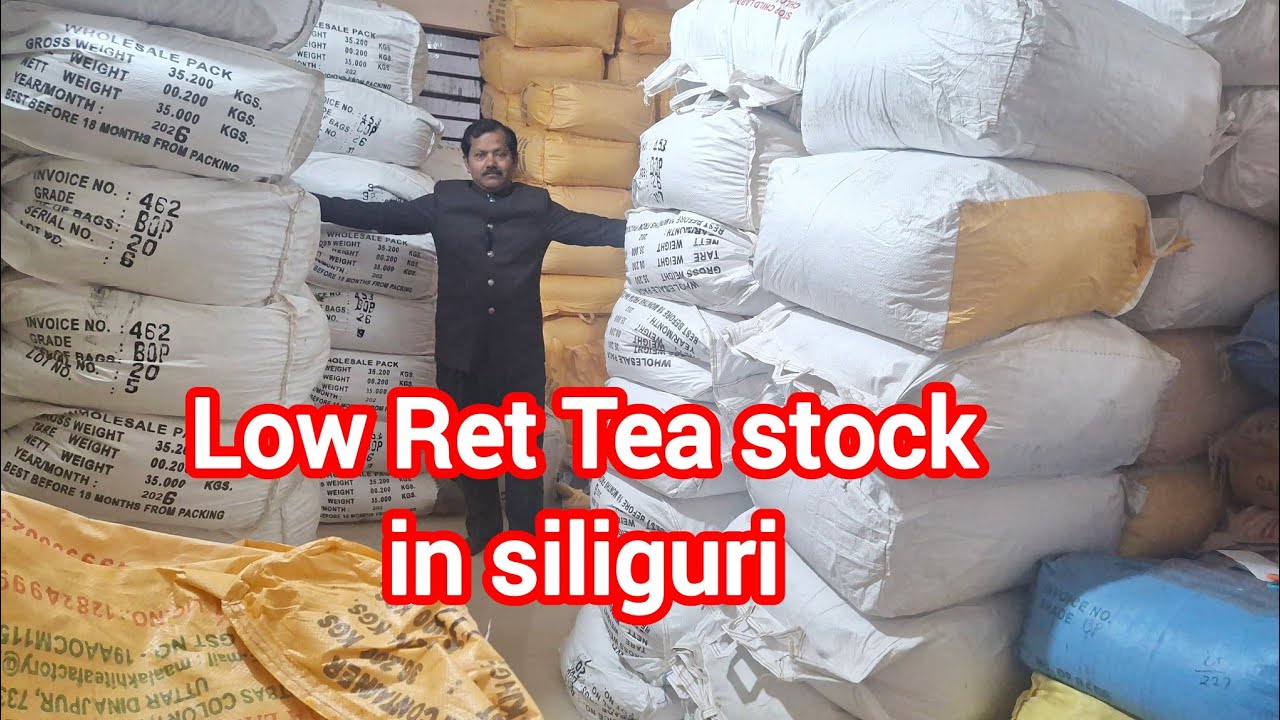 Low Ret Tea stock, सबसे सस्ती चाय मार्केट, siliguri tea wholesaler, chai Ki business @freshmeshidea 