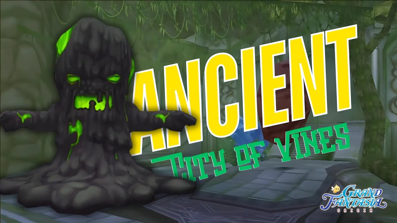 Grand Fantasia Origin: Ancient City of Vines - Level 60 Main Quest Guide