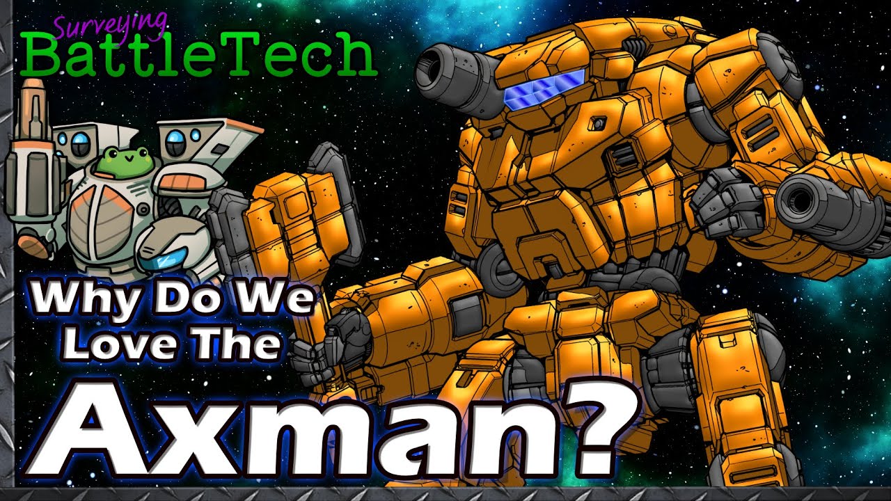 Why do we Love the Axman?  #BattleTech Lore & History