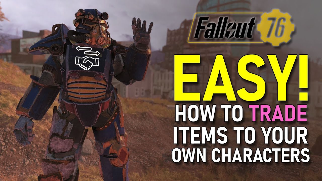 Easy! Trading Items Between Your Characters in Fallout 76