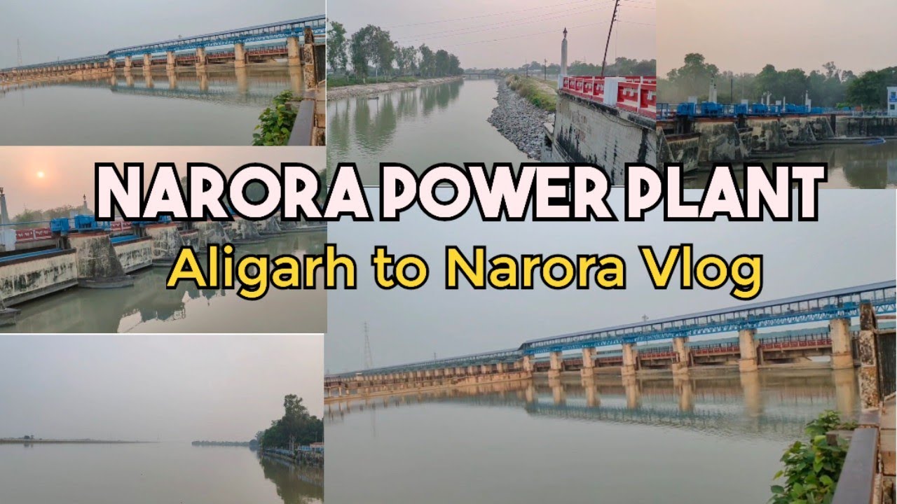 Narora Dam | Ganga River | Aligarh to Narora Vlog | Narora Ghat Ganga | Narora Power Plant 