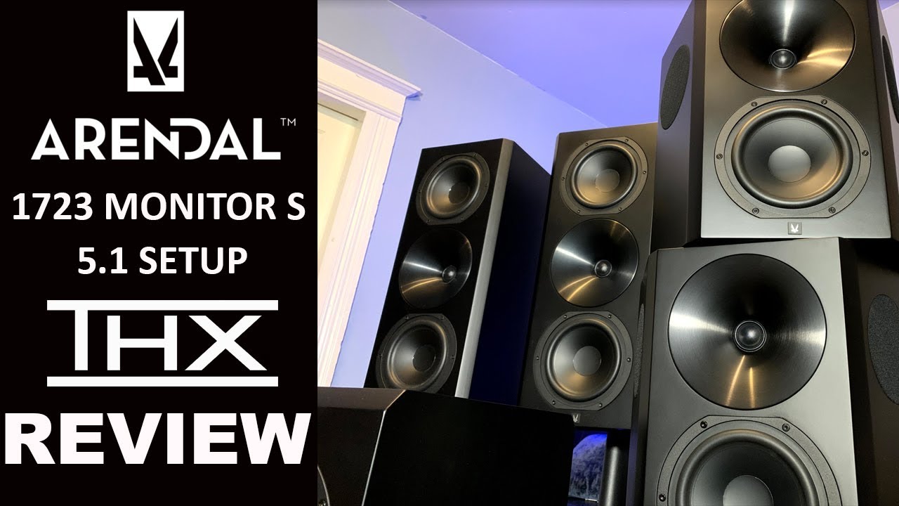 Home Theater Upgrade! ARENDAL SOUND 1723 MONITOR S THX Review