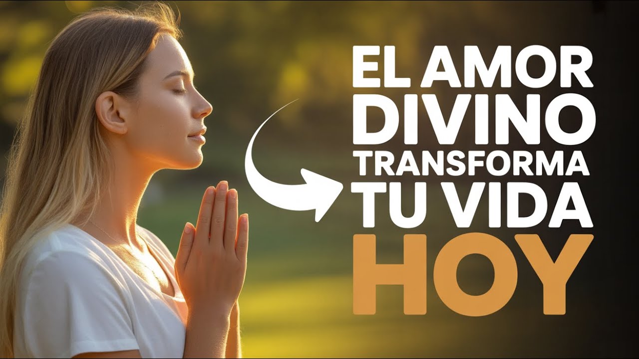 Descubre el amor DIVINO que TRANSFORMA vidas | Poderosa Oración de GRATITUD | Juan 