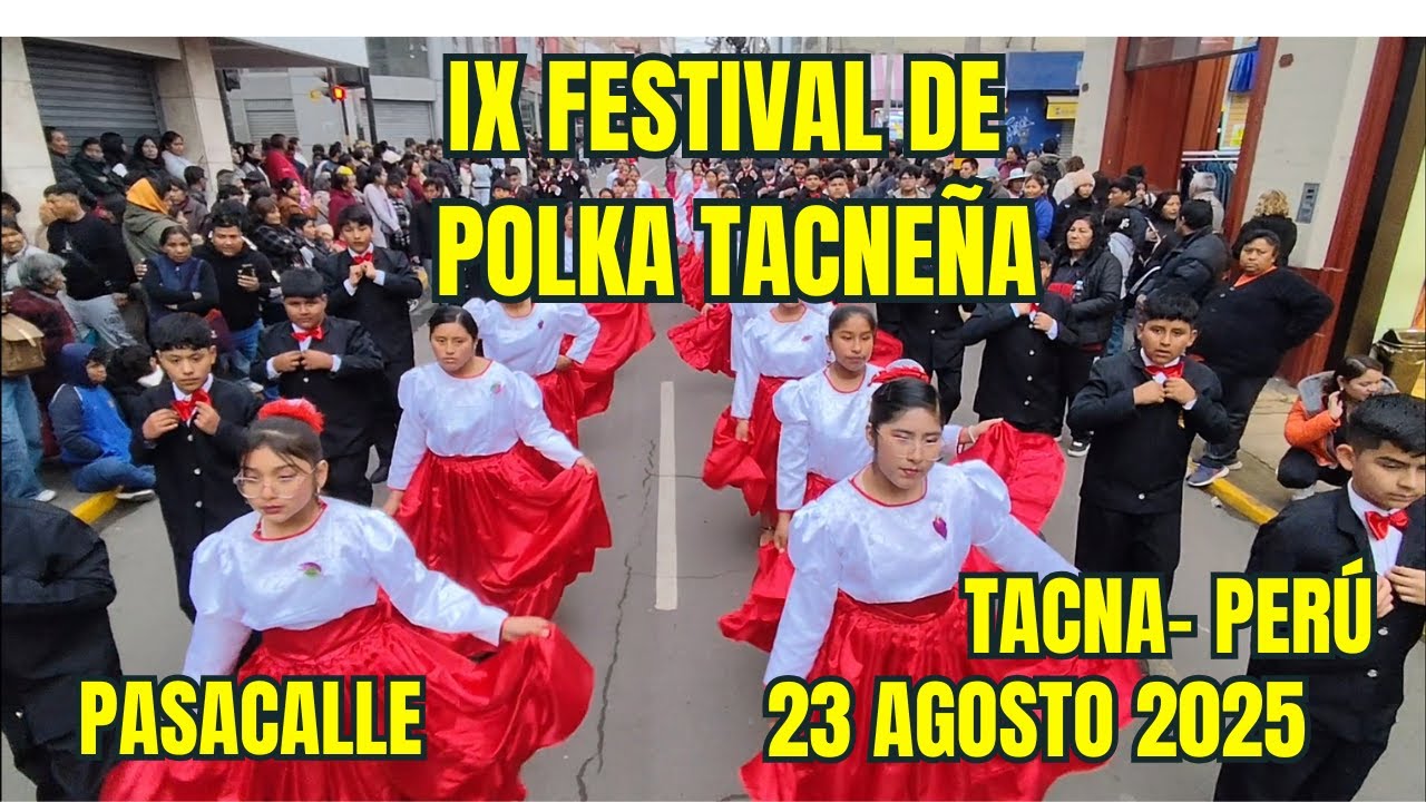 IX FESTIVAL DE POLKA TACNEÑA 23 AGO 2025 TACNA - PERU