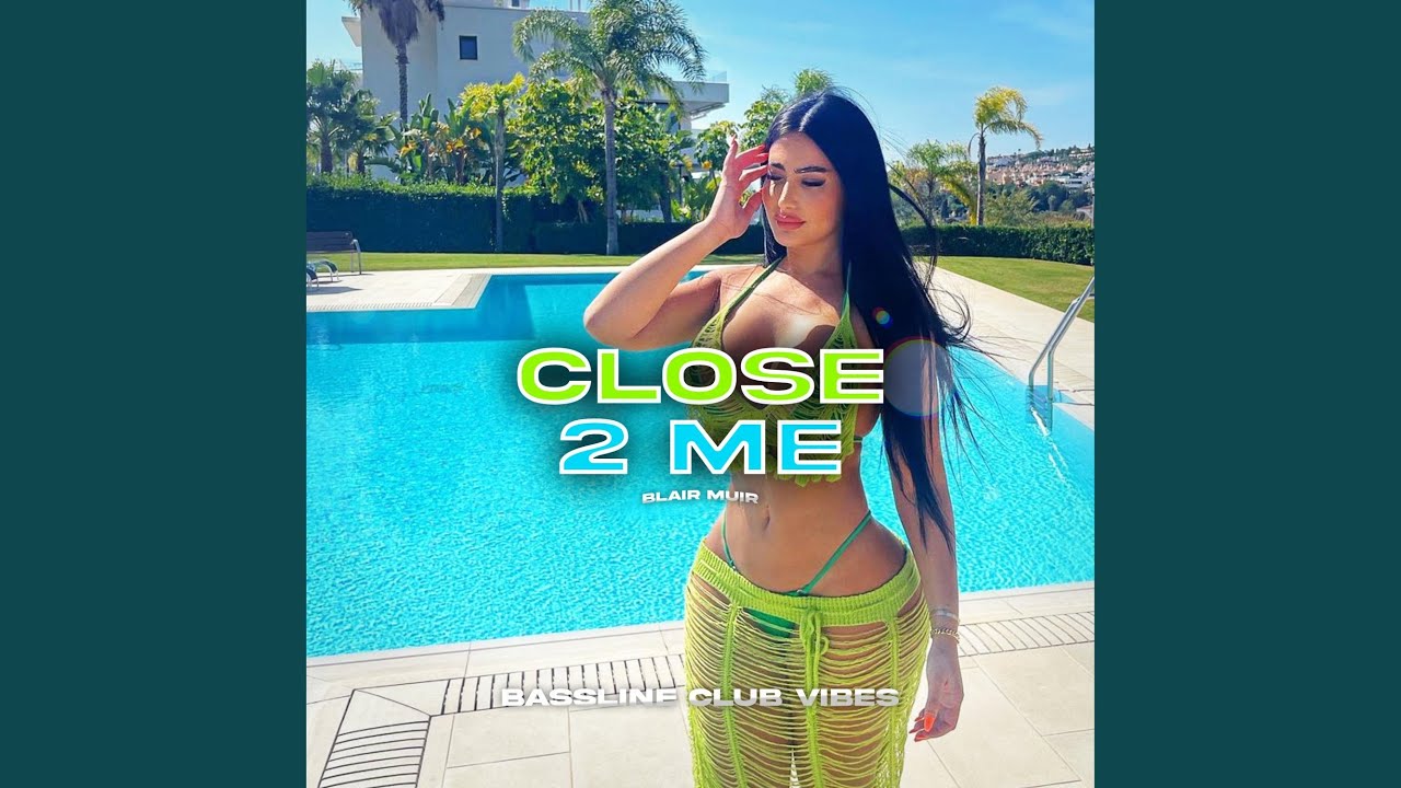Close 2 Me