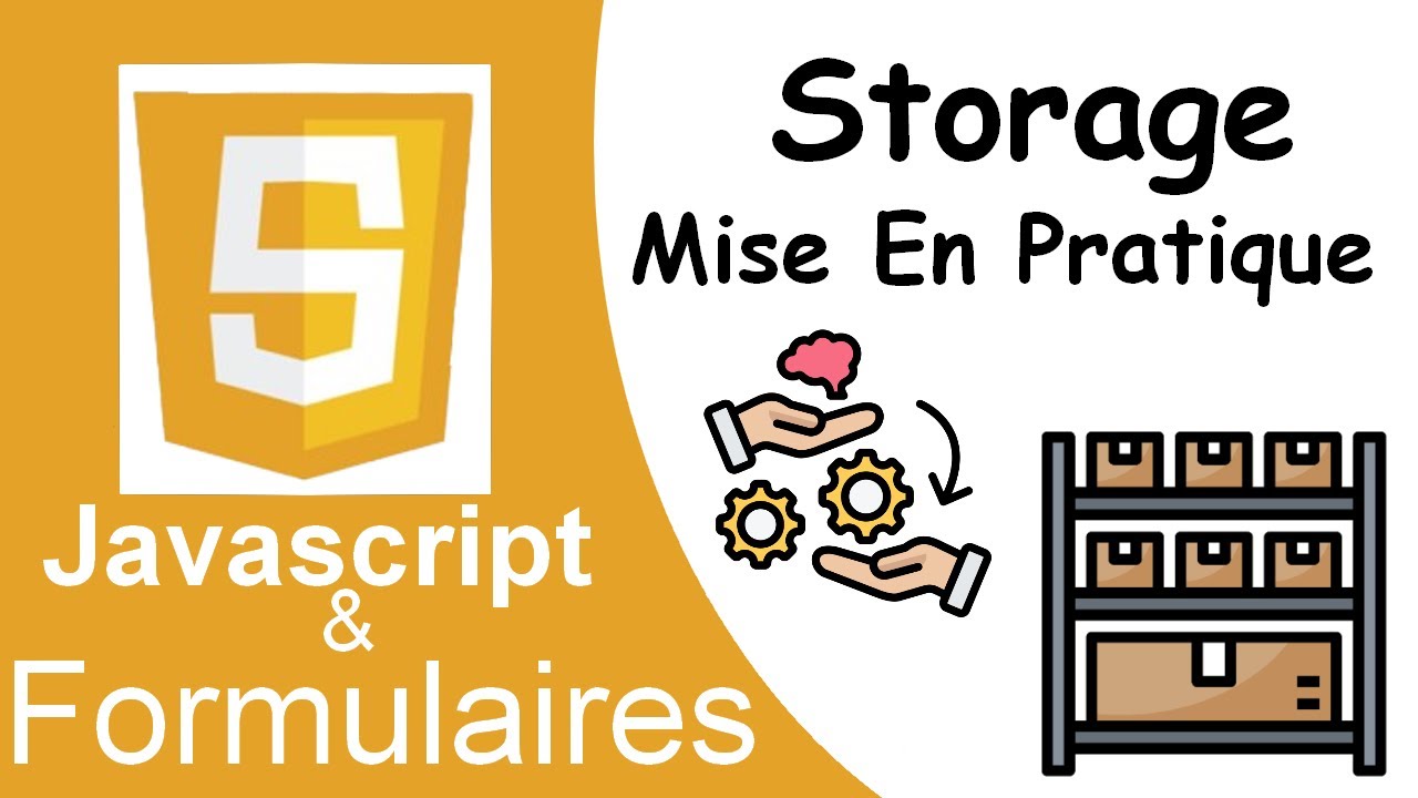 Javascript et Formulaires - 6 :Mise En Pratique du LocalStorage