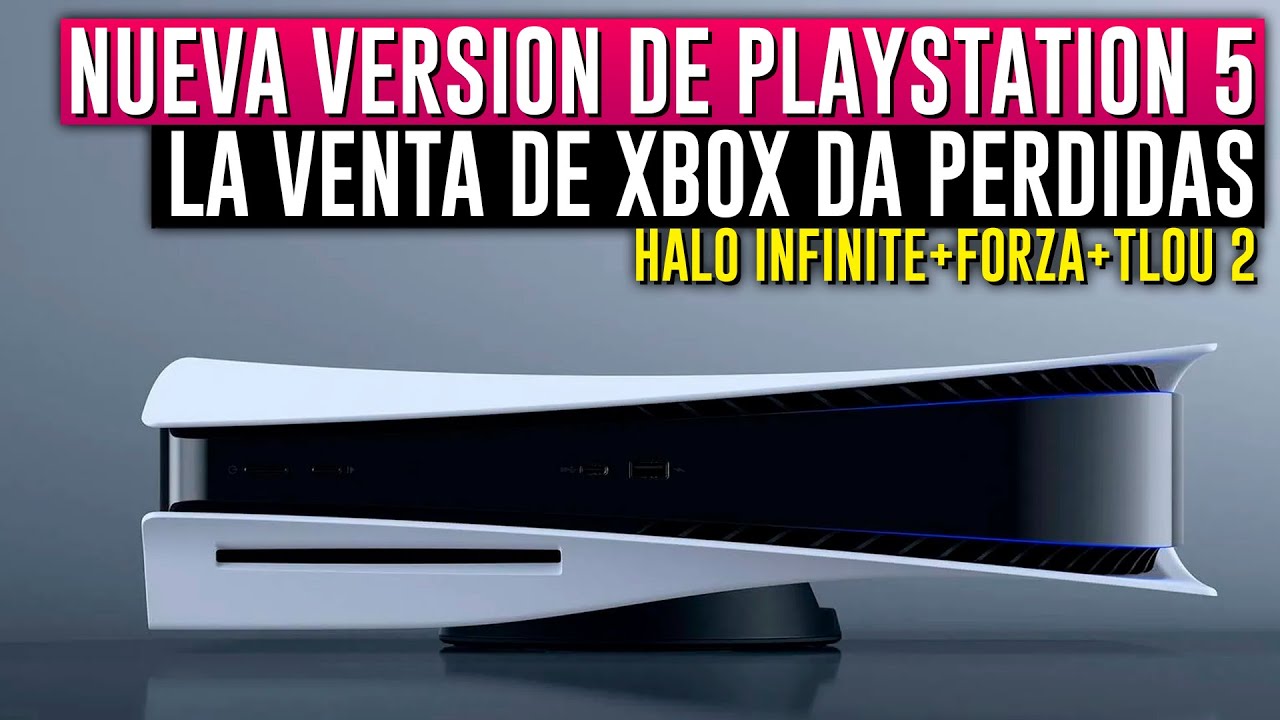 NUEVA VERSION de PLAYSTATION 5 🔥 La venta de XBOX no da GANANCIAS 🔥 Microsoft criticó TLOU 2