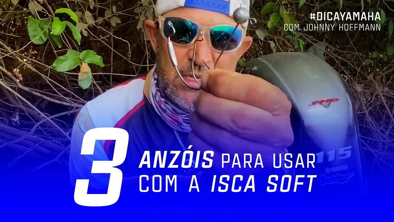 3 anzóis para usar com isca soft - DicaYamaha com Johnny Hoffmann
