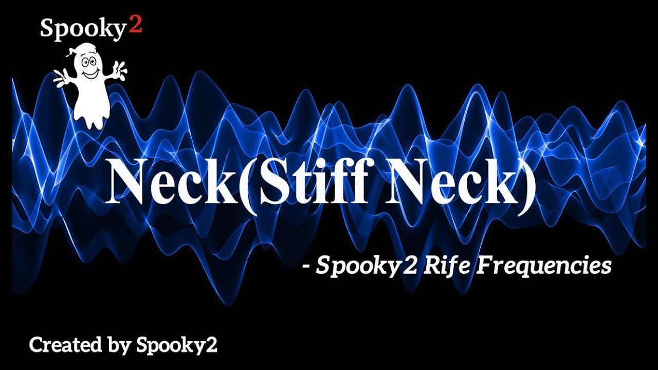 Neck(Stiff Neck) - Spooky2 Rife Frequencies