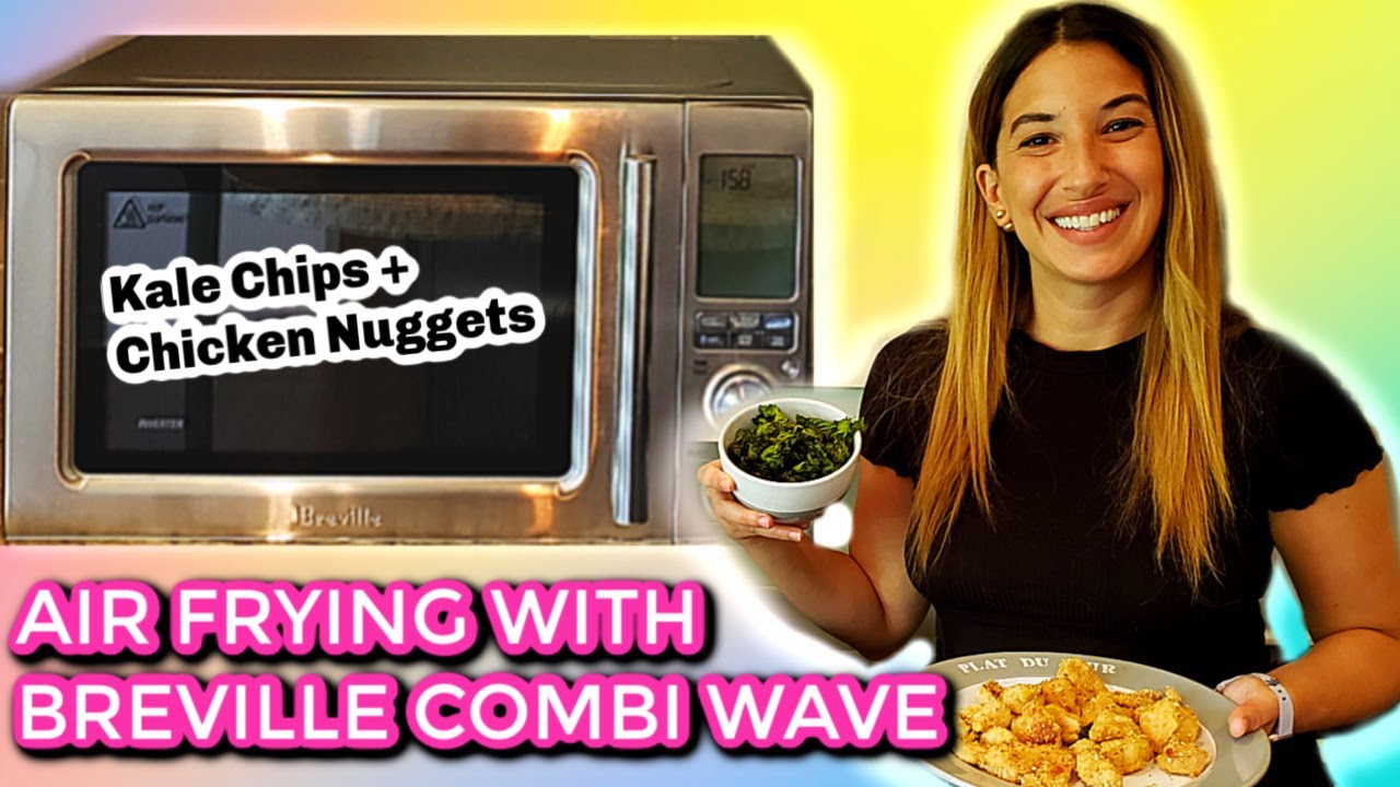 Kale Chips & Chicken Nuggets IN AN AIR FRYER!? Breville Combi Wave 3 in 1 (Micro, Air Fryer & Oven)