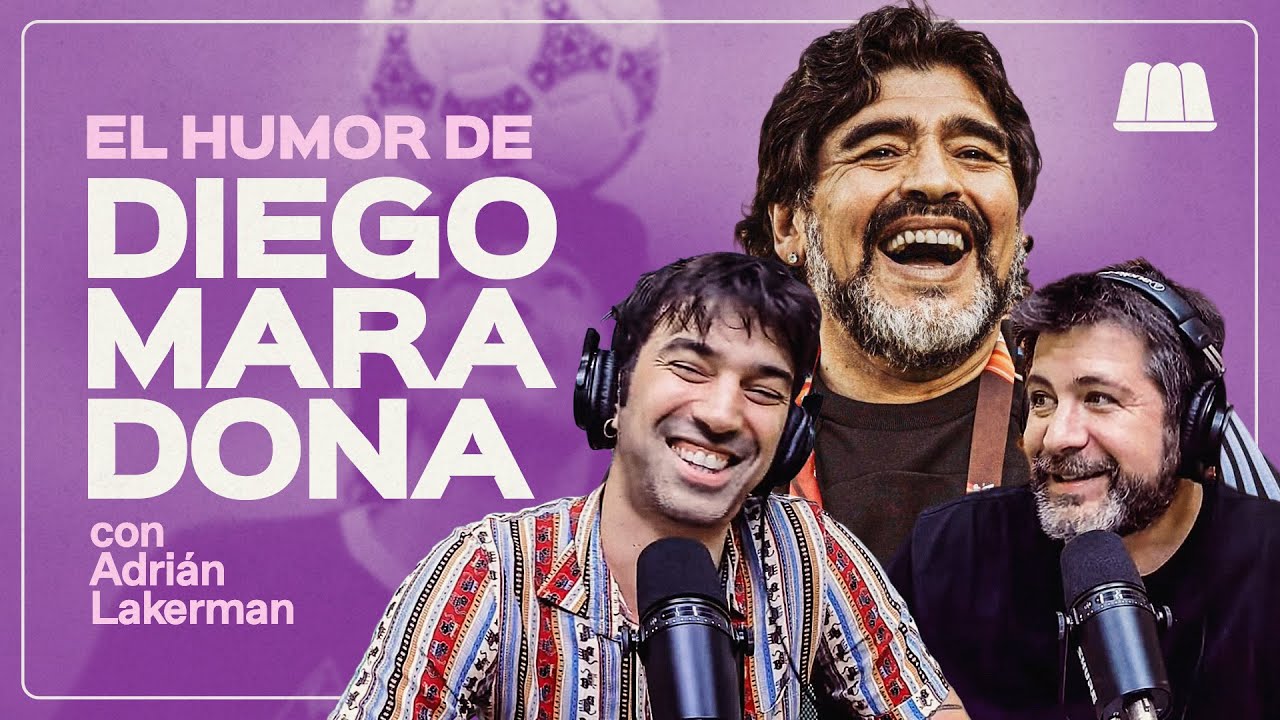 EL HUMOR DE DIEGO ARMANDO MARADONA | ADRIÁN LAKERMAN CON PEDRO ROSEMBLAT