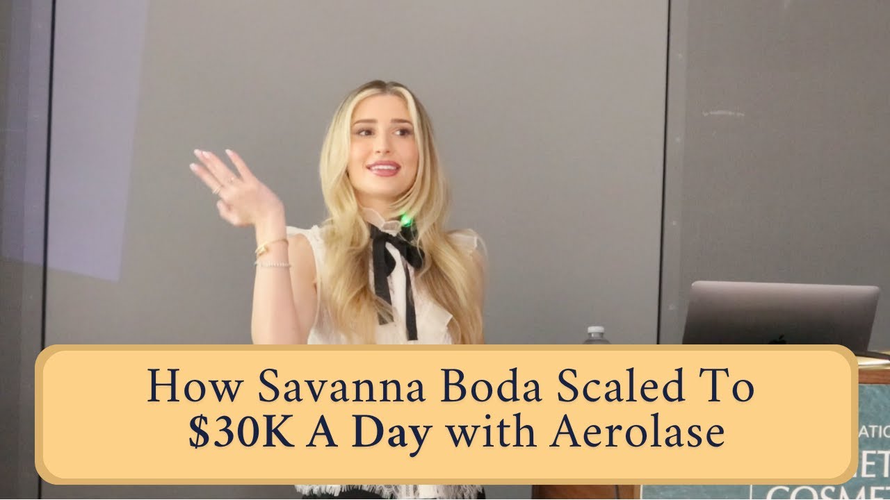The Laser That Transformed Savanna Boda’s Practice | $30K/Day with Aerolase