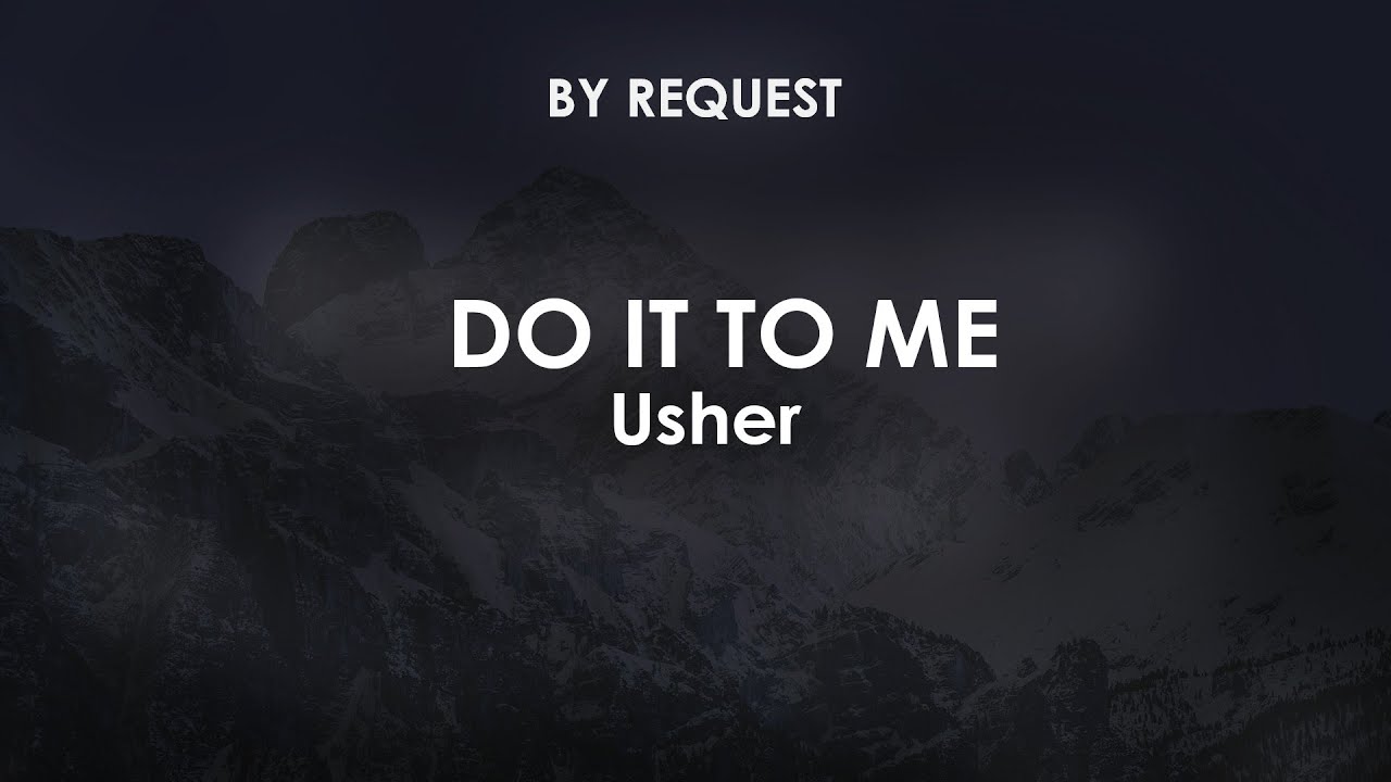 Do It To Me | Usher
