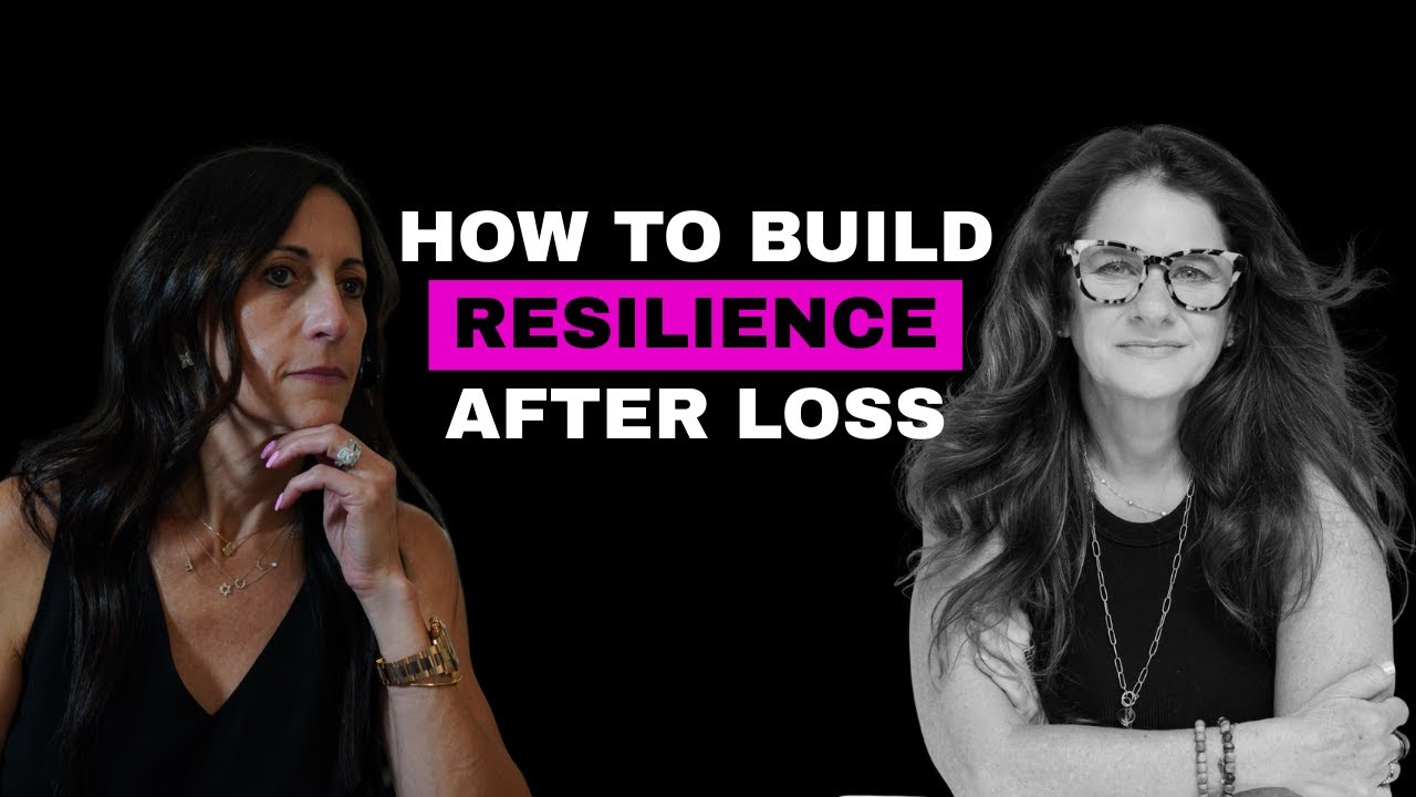 How to Build Resilience After Loss with Jill Bershad