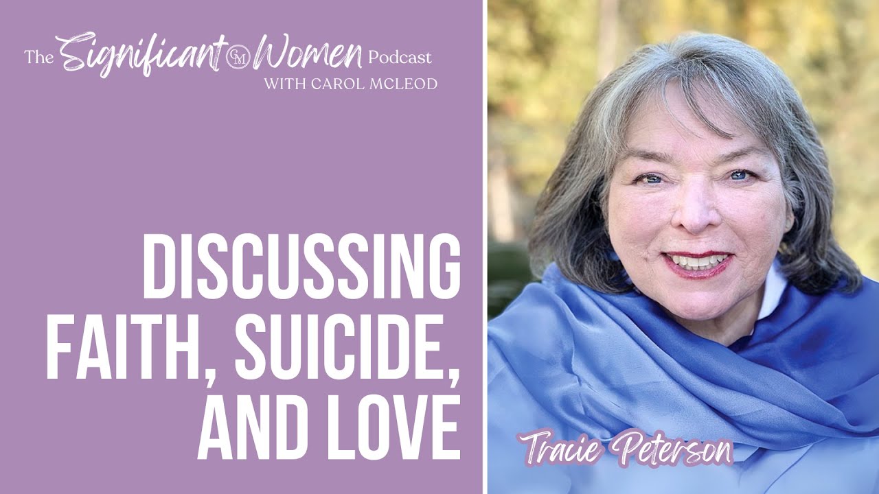 Discussing Faith, Suicide, and Love with Tracie Peterson