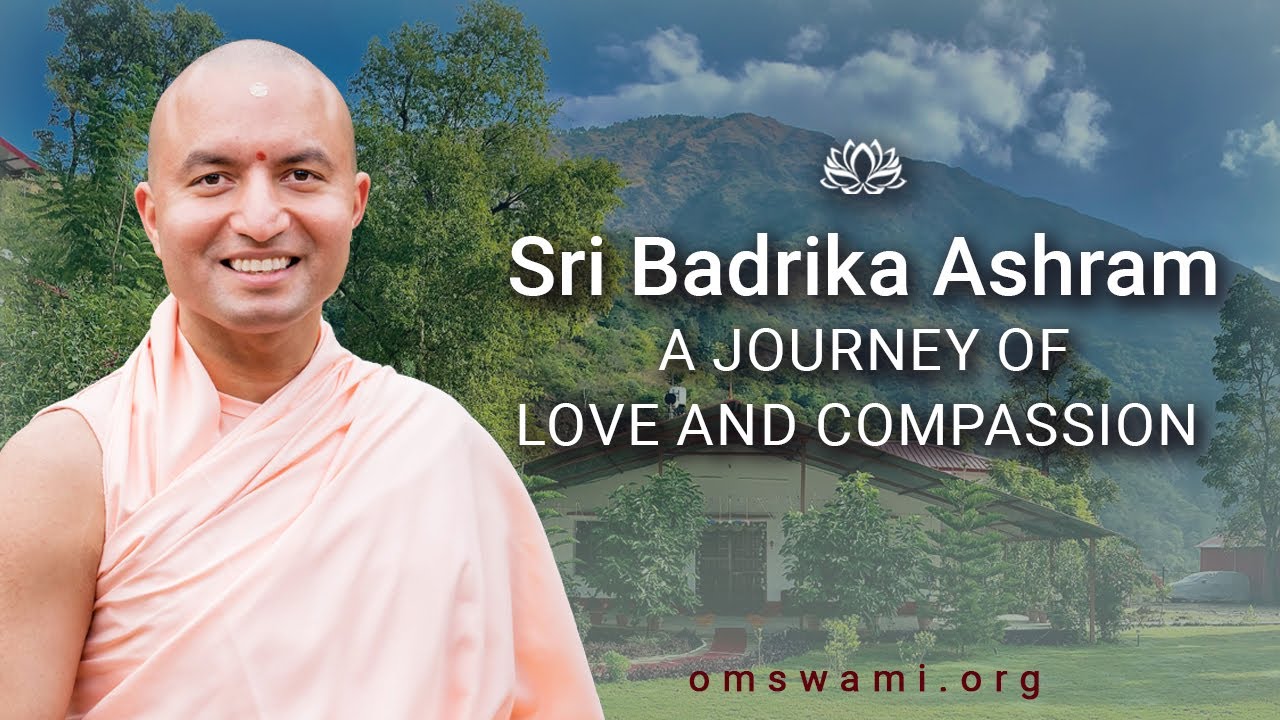 Sri Badrika Ashram - A Journey of Love and Compassion