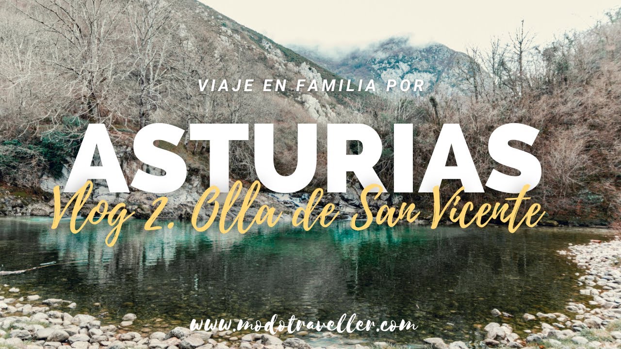 Ruta Olla de San Vicente y una buena fabada en Asturias - Vlog 2 - Modo Traveller