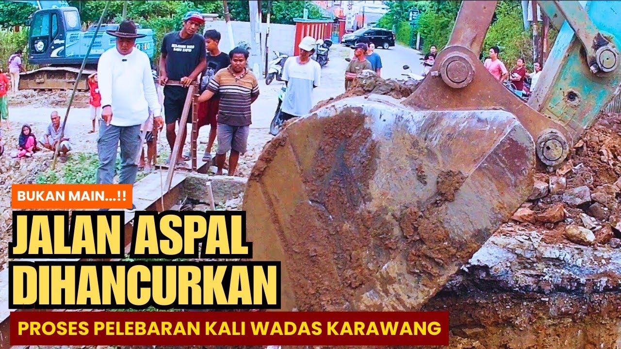 Proyek Normalisasi Kali Wadas Karawang‼️ Pembongkaran Jalan dan Pengerukan