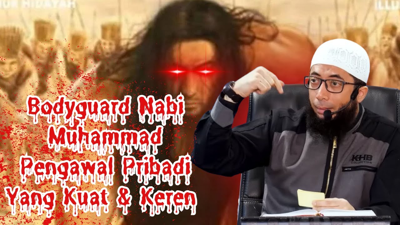 Bodyguard Nabi Muhammad Pengawal Pribadi Yang Kuat & Keren❗ ⛓️👳‍♂️| Ustadz  Khalid Basalamah