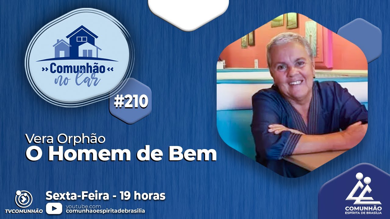Comunhão no Lar | #210 - O HOMEM DE BEM