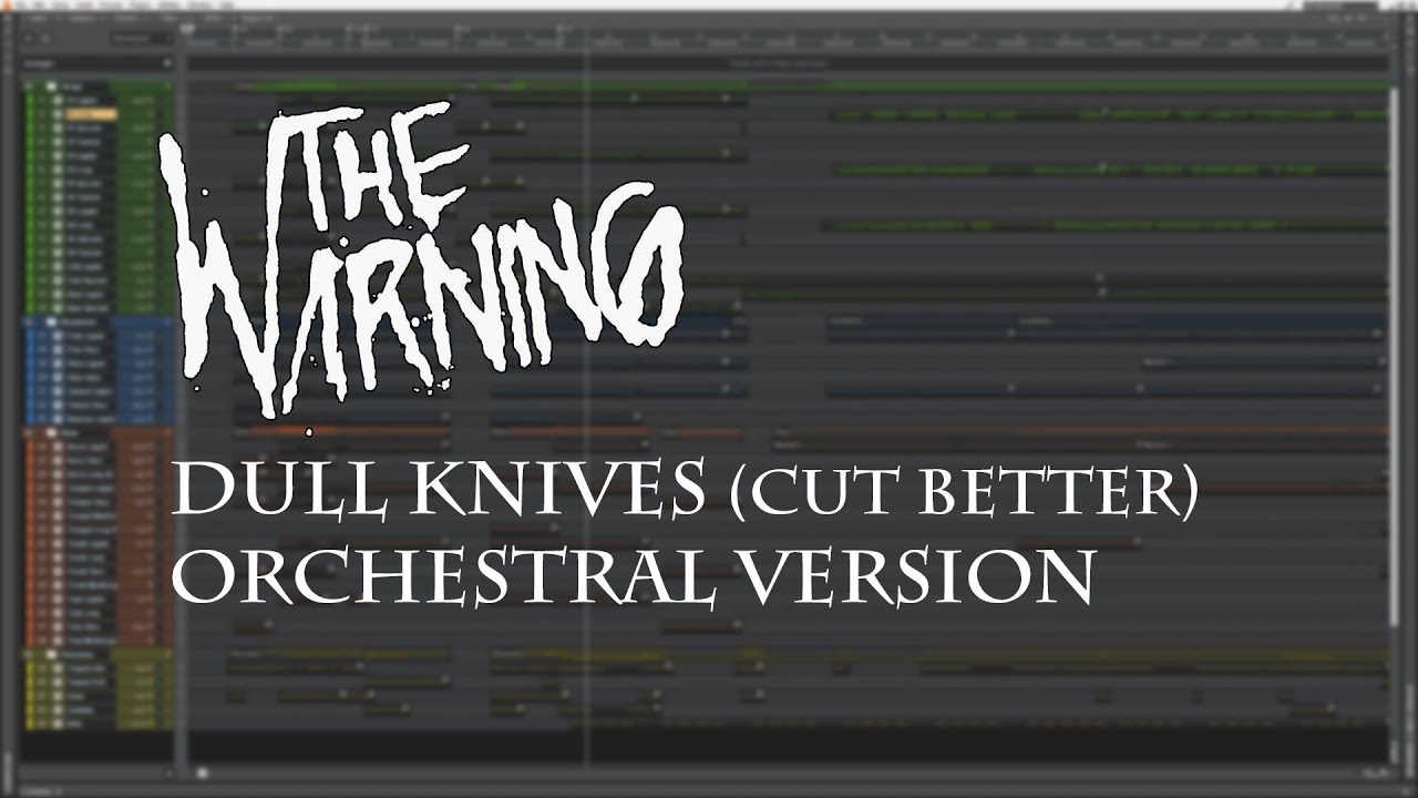 The Warning - Dull Knives (Orchestral Version)