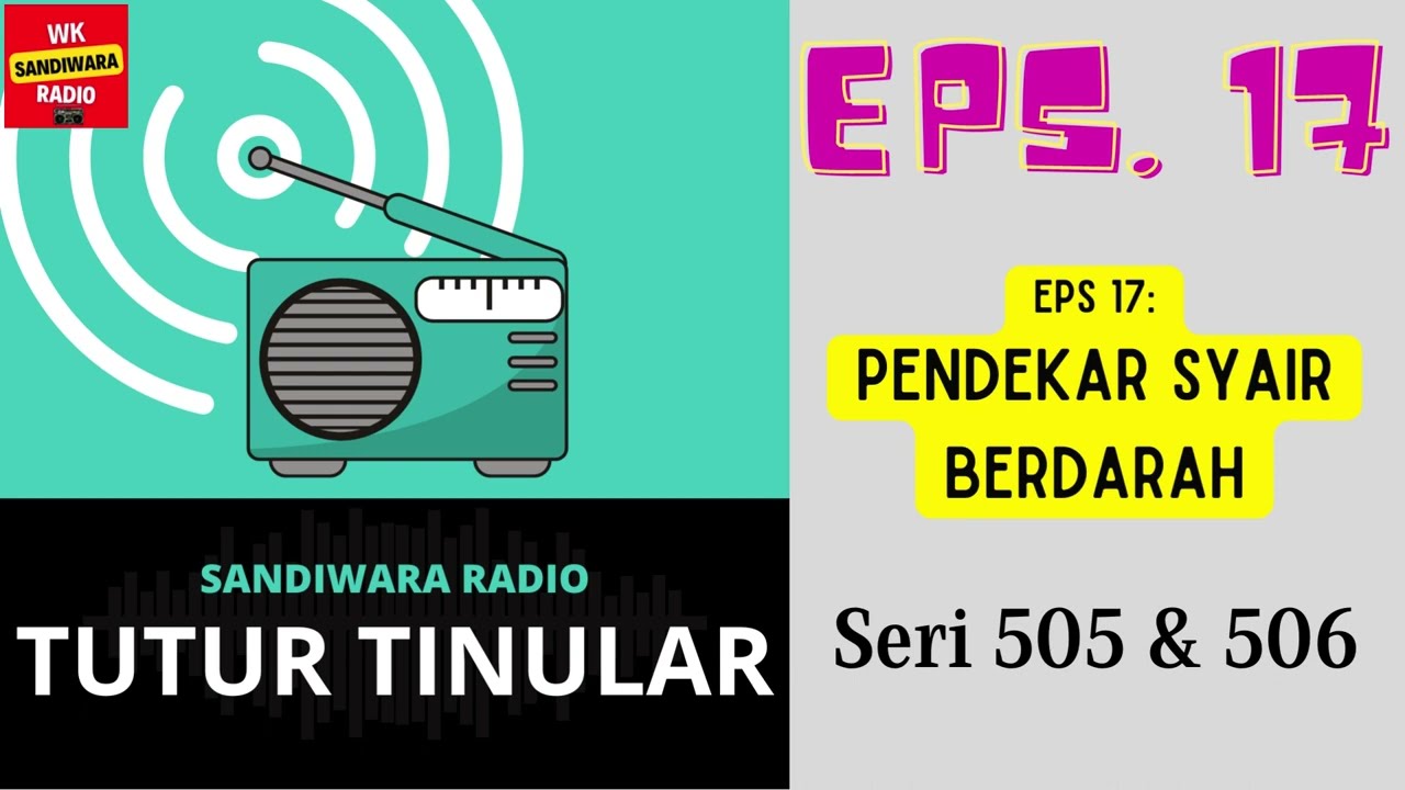TUTUR TINULAR - Seri 505 & 506 Episode 17. Pendekar Syair Berdarah [HQ Audio]